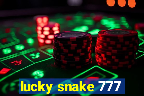 lucky snake 777